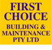 First Choice Building  Maintenance Pty Ltd - Builder Melbourne